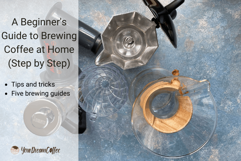 A Beginner's Guide to Brewing Coffee at Home (Step by Step)