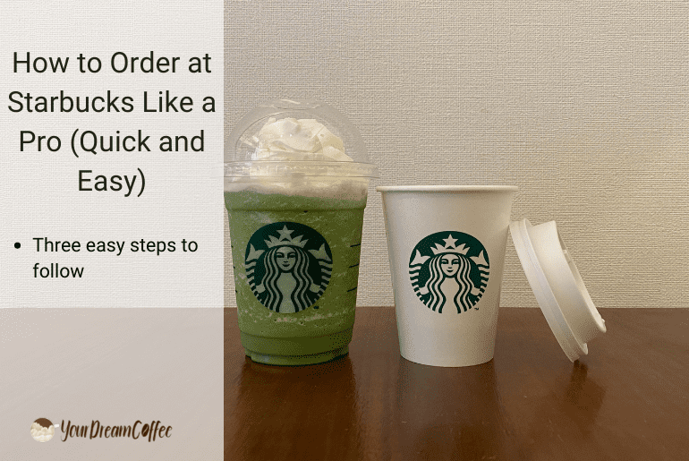 How to Order at Starbucks Like a Pro (Quick and Easy)