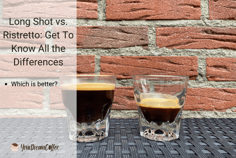 Long Shot vs. Ristretto: Get To Know All the Differences