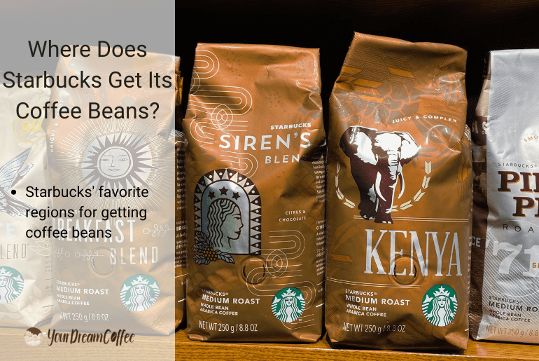 Where Does Starbucks Get Its Coffee Beans?